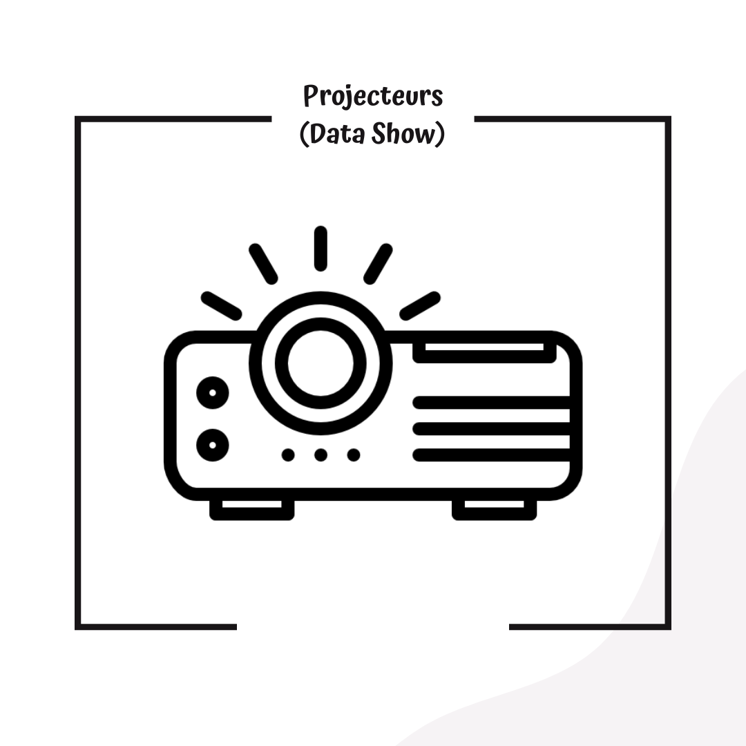 Projecteurs (Data Show)