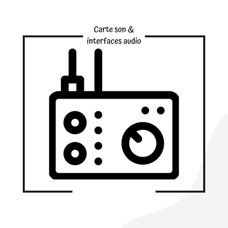 Carte son & interfaces audio